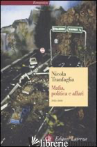 MAFIA, POLITICA E AFFARI 1943-2008 - TRANFAGLIA NICOLA