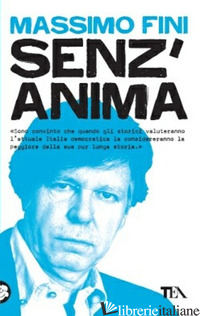 SENZ'ANIMA. ITALIA 1980-2010 - FINI MASSIMO