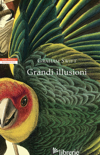 GRANDI ILLUSIONI - SWIFT GRAHAM