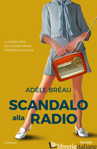 SCANDALO ALLA RADIO - BREAU ADELE