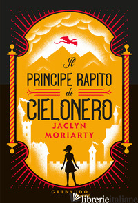 PRINCIPE RAPITO DI CIELONERO (IL) - MORIARTY JACLYN