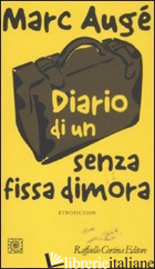 DIARIO DI UN SENZA FISSA DIMORA. ETNOFICTION - AUGE' MARC