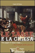 TASSE E LA CHIESA (LE) - DI PIETRO CARLO