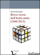 BREVE STORIA DELL'ITALIA UNITA (1848-2013) - TRANFAGLIA NICOLA