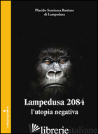 LAMPEDUSA 2084. L'UTOPIA NEGATIVA - SEMINARA BATTIATO DI LAMPEDUSA PLACIDO