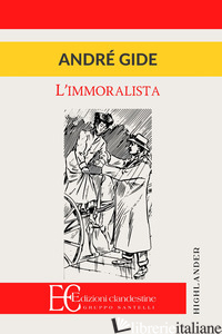IMMORALISTA (L') - GIDE ANDRE'