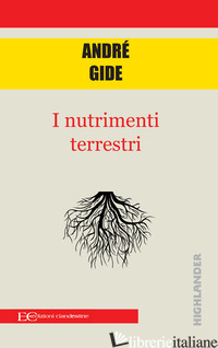 NUTRIMENTI TERRESTRI (I) - GIDE ANDRE'