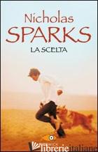 SCELTA (LA) - SPARKS NICHOLAS