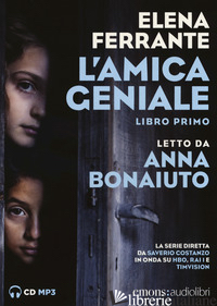 AMICA GENIALE LETTO DA ANNA BONAIUTO. AUDIOLIBRO. CD AUDIO FORMATO MP3 (L'). VOL - FERRANTE ELENA