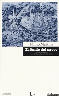 FONDO DEL SACCO (IL) - MARTINI PLINIO; FERRARI M. (CUR.); PINI M. (CUR.)