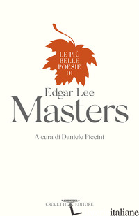 PIU' BELLE POESIE DI EDGAR LEE MASTERS (LE) - MASTERS EDGAR LEE; PICCINI D. (CUR.)