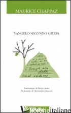 VANGELO SECONDO GIUDA (IL) - CHAPPAZ MAURICE