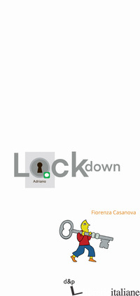 LOCKDOWN ADRIANO - CASANOVA FIORENZA