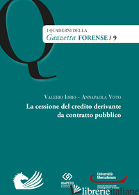 CESSIONE DEL CREDITO DERIVANTE DA CONTRATTO PUBBLICO (LA) - IORIO VALERIO; VOTO ANNAPAOLA