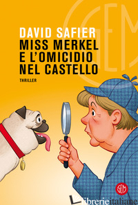 MISS MERKEL E L'OMICIDIO NEL CASTELLO - SAFIER DAVID