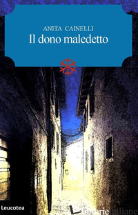 DONO MALEDETTO (IL) - CAINELLI ANITA