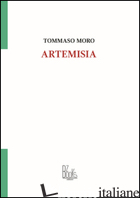 ARTEMISIA - MORO TOMMASO; FRANZA C. (CUR.)