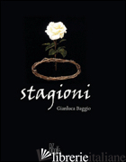 STAGIONI - BAGGIO GIANLUCA; FRANZA C. (CUR.)