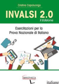 INVALSI 2.0. ESERCITAZIONI PER LA PROVA NAZIONALE DI ITALIANO. PER LA SCUOLA MED - CAPOLUONGO CRISTINA
