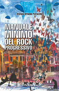 MANUALE MINIMO DEL ROCK PROGRESSIVO - PURACCHIO STEFANO ORLANDO