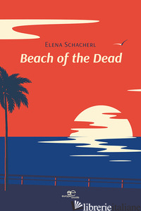 BEACH OF THE DEAD - SCHACHERL ELENA