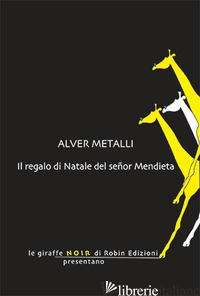 REGALO DI NATALE DEL SENOR MENDIETA (IL) - METALLI ALVER