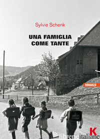 FAMIGLIA COME TANTE (UNA) - SCHENK SYLVIE