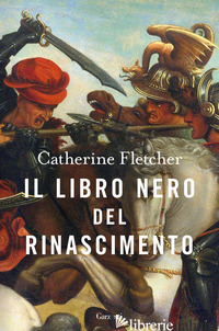 LIBRO NERO DEL RINASCIMENTO (IL) - FLETCHER CATHERINE