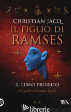 LIBRO PROIBITO. IL FIGLIO DI RAMSES (IL) - JACQ CHRISTIAN
