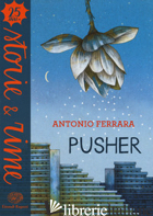 PUSHER - FERRARA ANTONIO