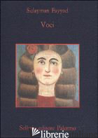 VOCI - FAYYAD SULAYAMAN; CAMERA D'AFFLITTO I. (CUR.); AVINO M. (CUR.)