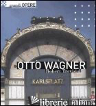 OTTO WAGNER - TREVISIOL ROBERT