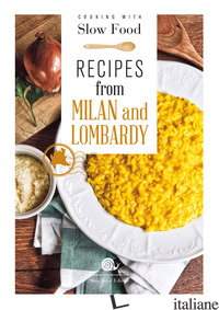 RECIPES FROM MILAN AND LOMBARDY - MINERDO B. (CUR.)