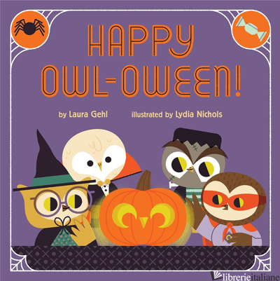 Happy Owl-oween!: A Halloween Story - Laura Gehl, illustrated by Lydia Nichols
