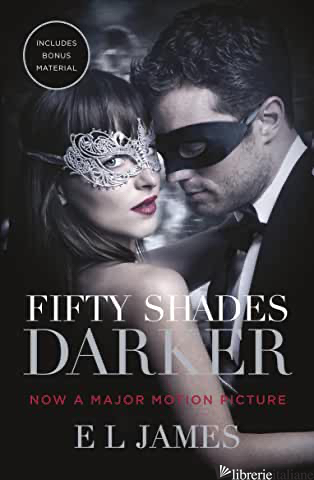 FIFTY SHADES DARKER. OFFICIAL MOVIE TIE-IN EDITION - JAMES E. L.