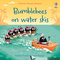 BUMBLE BEES ON WATER SKIS. EDIZ. A COLORI - PUNTER RUSSELL