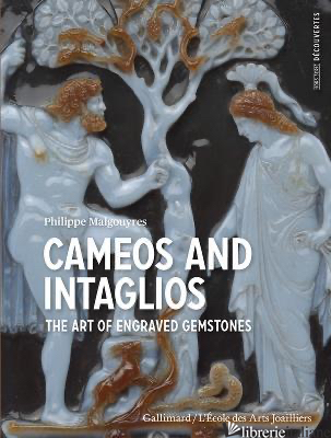 Cameos and Intaglios - Philippe Malgouyres