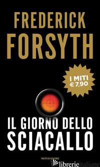 GIORNO DELLO SCIACALLO (IL) - FORSYTH FREDERICK