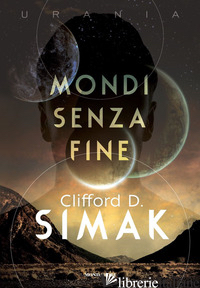 MONDI SENZA FINE - SIMAK CLIFFORD D.