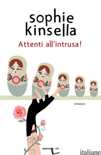 ATTENTI ALL'INTRUSA! - KINSELLA SOPHIE