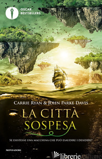 CITTA' SOSPESA (LA) - RYAN CARRIE; DAVIS JOHN PARKE