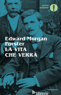 VITA CHE VERRA' E ALTRI RACCONTI (LA) - FORSTER EDWARD MORGAN