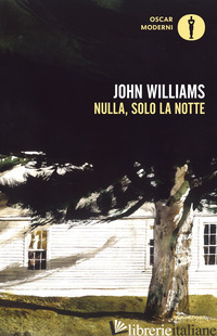 NULLA, SOLO LA NOTTE - WILLIAMS JOHN