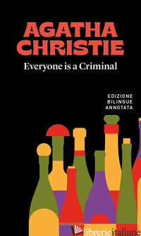 EVERYONE IS A CRIMINAL-TUTTI COLPEVOLI - CHRISTIE AGATHA; BIOLCHI F. (CUR.)