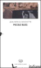 PICCOLO BLUES - MANCHETTE JEAN-PATRICK