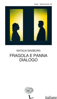 FRAGOLA E PANNA-DIALOGO - GINZBURG NATALIA