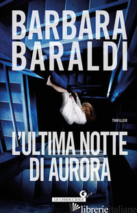 ULTIMA NOTTE DI AURORA (L') - BARALDI BARBARA