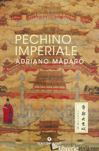 PECHINO IMPERIALE - MADARO ADRIANO