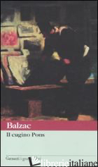 CUGINO PONS (IL) - BALZAC HONORE' DE; BINNI L. (CUR.)