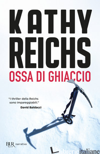 OSSA DI GHIACCIO - REICHS KATHY